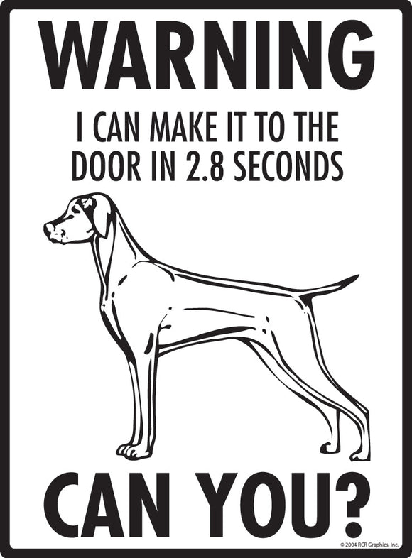 Vizsla Make It To Fence or Door Signs (9" x 12")