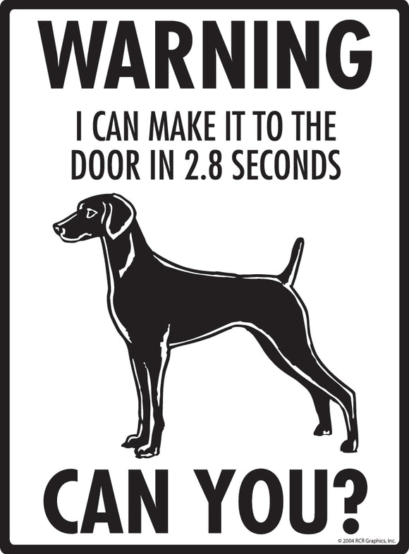 Weimaraner! Make It To Fence or Door Signs (9" x 12")