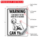 Westie! Make It To Fence or Door Signs (9" x 12")-5