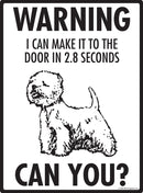 Westie! Make It To Fence or Door Signs (9" x 12")-2