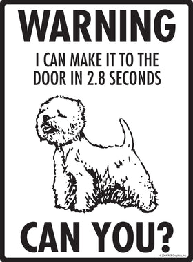 Westie! Make It To Fence or Door Signs (9" x 12") - 0
