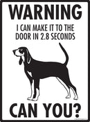 Black and Tan Coonhound! Make It To Fence or Door Signs (9" x 12")-2