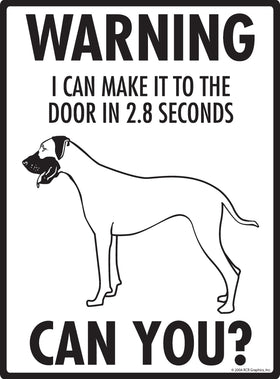 Great Dane! Make It To Fence or Door Signs (9" x 12") - 0