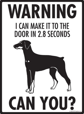 Doberman Pinscher! Make It To Fence or Door Signs (9" x 12") - 0
