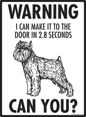 Brussels Griffon! Make It To Fence or Door Signs (9" x 12") - 0