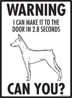 German Pinscher! Make It To Fence or Door Signs (9" x 12") - 0