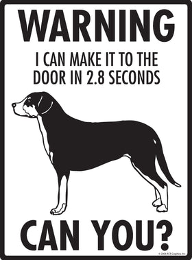 Greater Swiss Mountain Dog! Make It To Fence or Door Signs (9" x 12") - 0