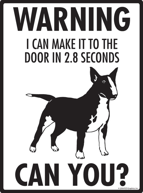 Miniature Bull Terrier! Make It To Fence or Door Signs (9" x 12")