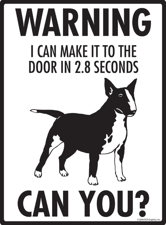 Miniature Bull Terrier Make It To Fence or Door Signs (9" x 12")