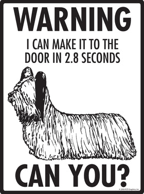 Skye Terrier! Make It To Fence or Door Signs (9" x 12") - 0