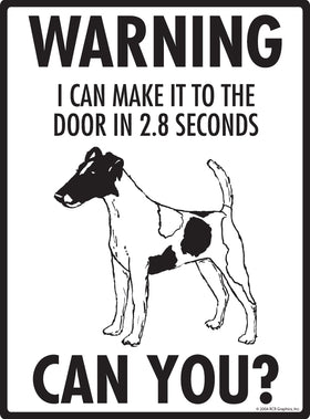 Smooth Fox Terrier! Make It To Fence or Door Signs (9" x 12") - 0