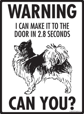 Chihuahua (Long Hair)! Make It To Fence or Door Signs (9" x 12") - 0