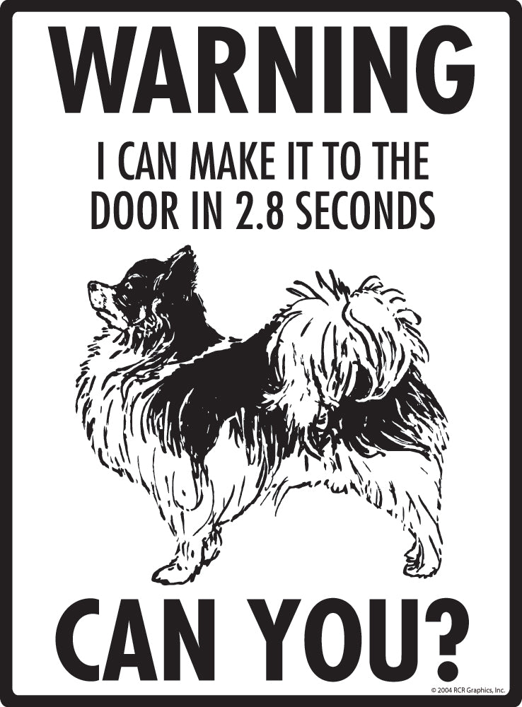 Chihuahua (Long Hair) Make It To Fence or Door Signs (9" x 12")