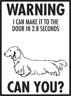 Dachshund (Long Hair)! Make It To Fence or Door Signs (9" x 12") - 0