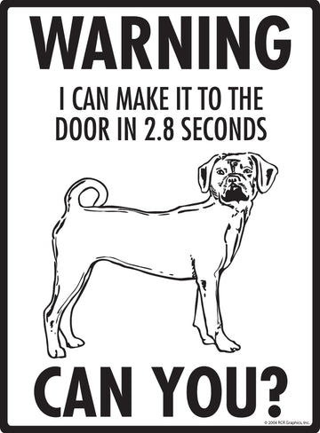 Puggle! Make It To Fence or Door Aluminum Sign - 9x12 Inch, Weatherproof Yard - 0