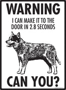 Blue Heeler! Make It To Fence or Door Signs (9" x 12")-2