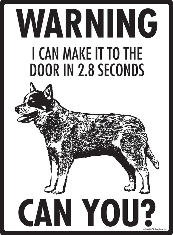 Blue Heeler! Make It To Fence or Door Signs (9" x 12")