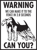 Airedale Terrier! Make It To Fence or Door Signs (9" x 12")-3