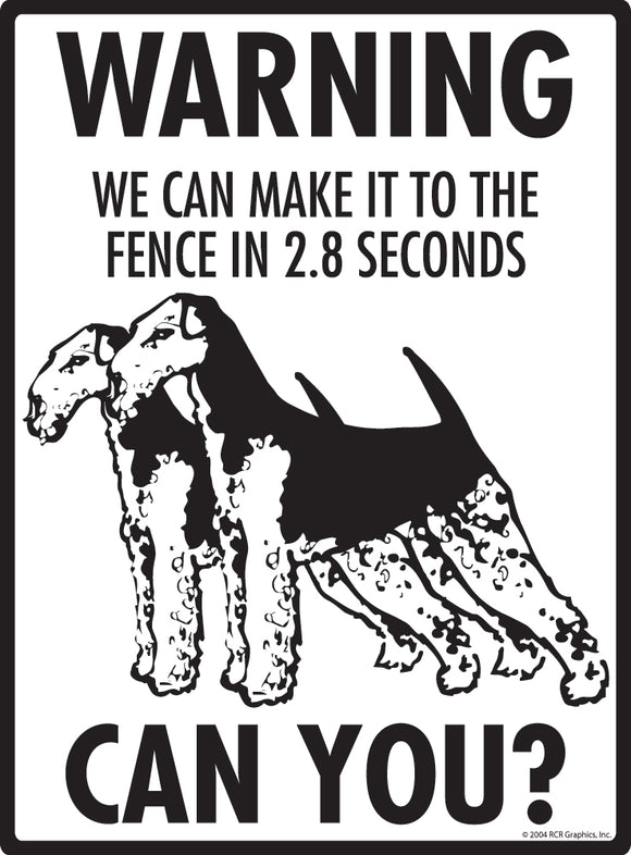 Airedale Terrier! Make It To Fence or Door Signs (9" x 12")