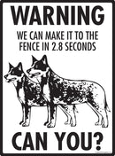 Australian Cattle Dog! Make It To Fence or Door Signs (9" x 12")-3