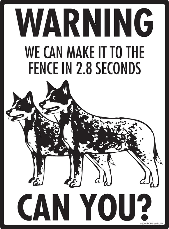 Australian Cattle Dog! Make It To Fence or Door Signs (9" x 12")