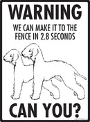 Bedlington Terrier! Make It To Fence or Door Signs (9" x 12")-3
