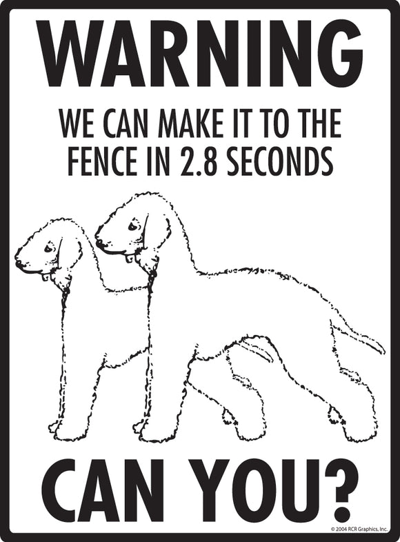 Bedlington Terrier! Make It To Fence or Door Signs (9" x 12")