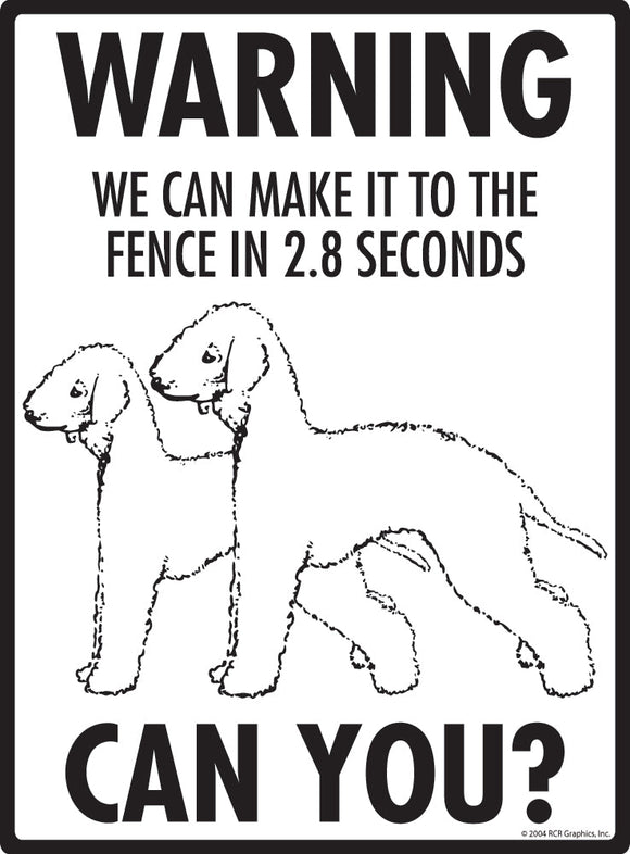 Bedlington Terrier Make It To Fence or Door Signs (9" x 12")