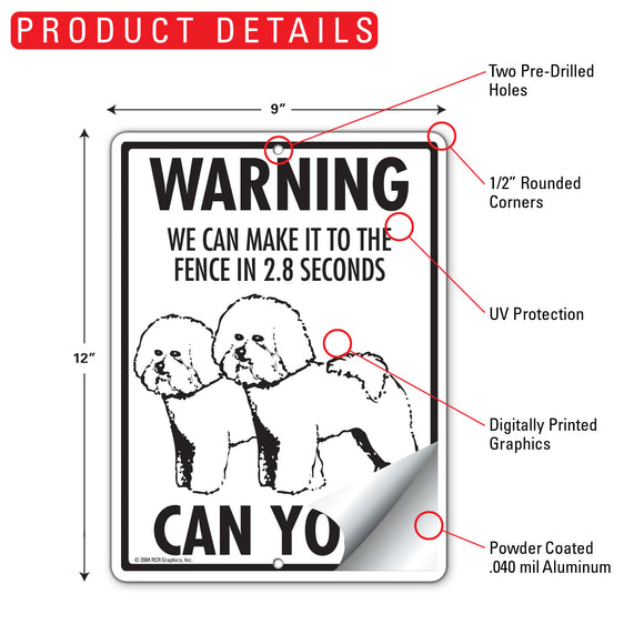 Bichon Frise! Make It To Fence or Door Signs (9" x 12")