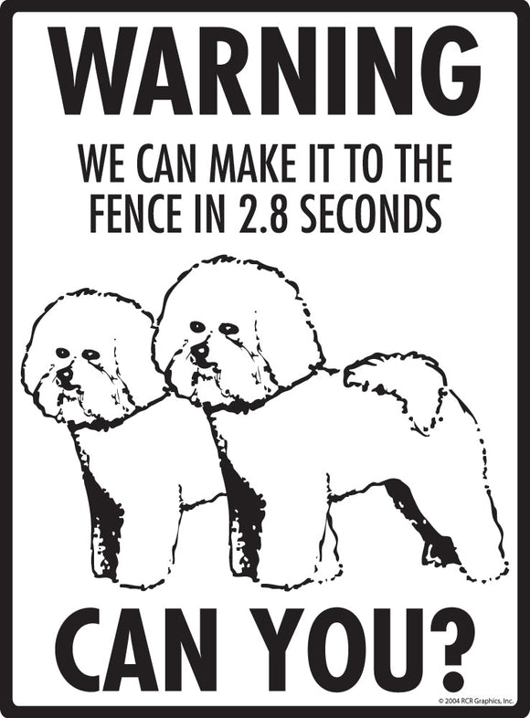 Bichon Frise Make It To Fence or Door Signs (9" x 12")