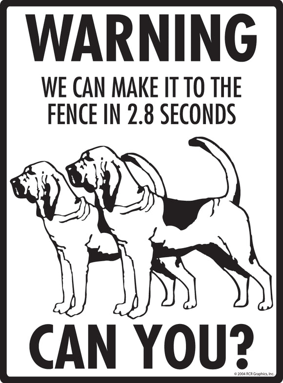 Bloodhound! Make It To Fence or Door Signs (9" x 12")