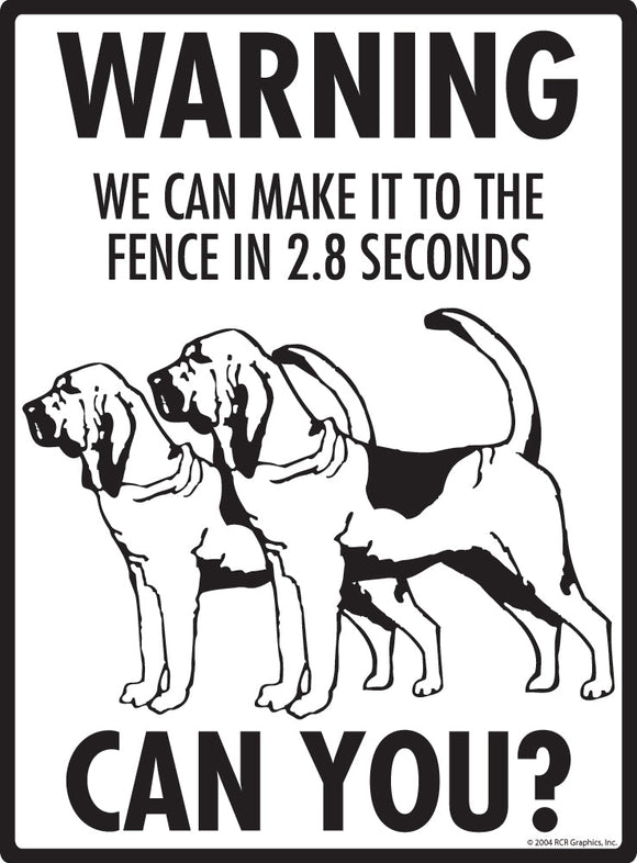 Bloodhound Make It To Fence or Door Signs (9" x 12")