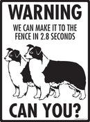 Border Collie! Make It To Fence or Door Signs (9" x 12")-3