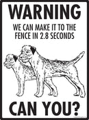 Border Terrier! Make It To Fence or Door Signs (9" x 12")-3