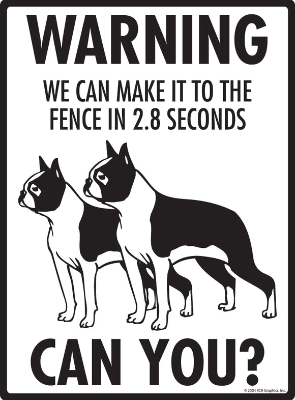 Boston Terrier! Make It To Fence or Door Signs (9" x 12")