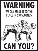 Bouvier des Flandres! Make It To Fence or Door Signs (9" x 12")-3