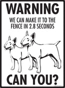 Bull Terrier Make It To Fence or Door Signs (9" x 12")-4