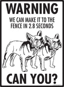 French Bulldog (Frenchie)! Make It To Fence or Door Signs (9" x 12")-3