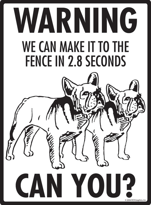French Bulldog (Frenchie)! Make It To Fence or Door Signs (9" x 12")