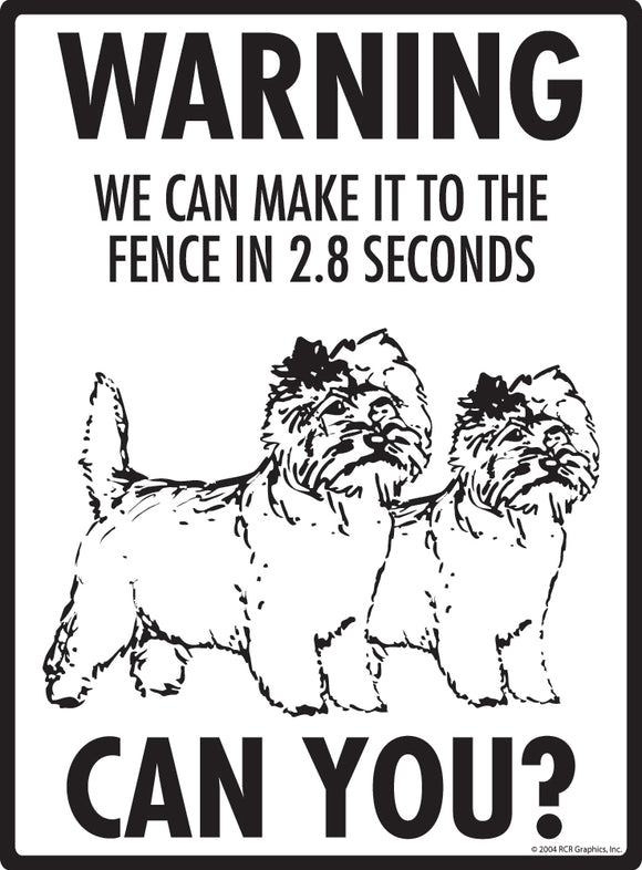 Cairn Terrier! Make It To Fence or Door Signs (9" x 12")
