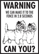 Cairn Terrier Make It To Fence or Door Signs (9" x 12")-4