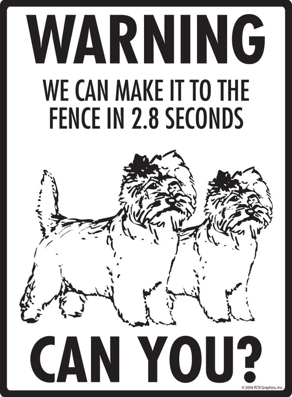 Cairn Terrier Make It To Fence or Door Signs (9" x 12")