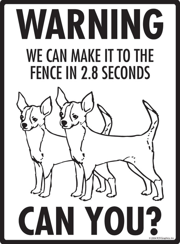 Chihuahua (Short Hair) Make It To Fence or Door Signs (9" x 12")