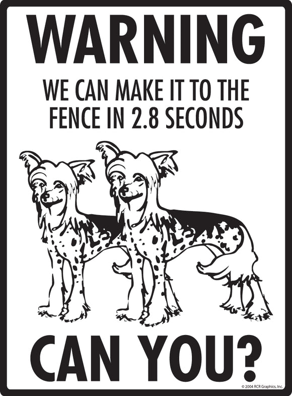 Chinese Crested! Make It To Fence Signs (9" x 12")