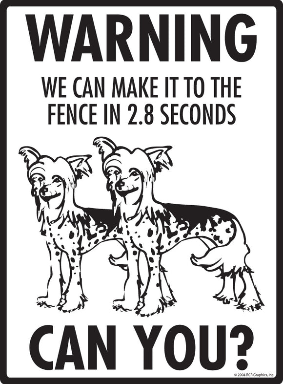 Chinese Crested Make It To Fence Signs (9" x 12")