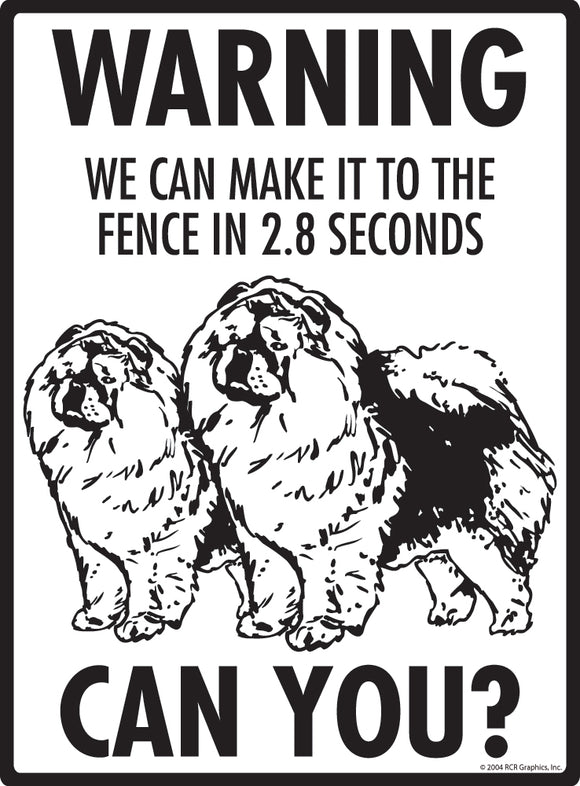 Chow! Make It To Fence or Door Signs (9" x 12")