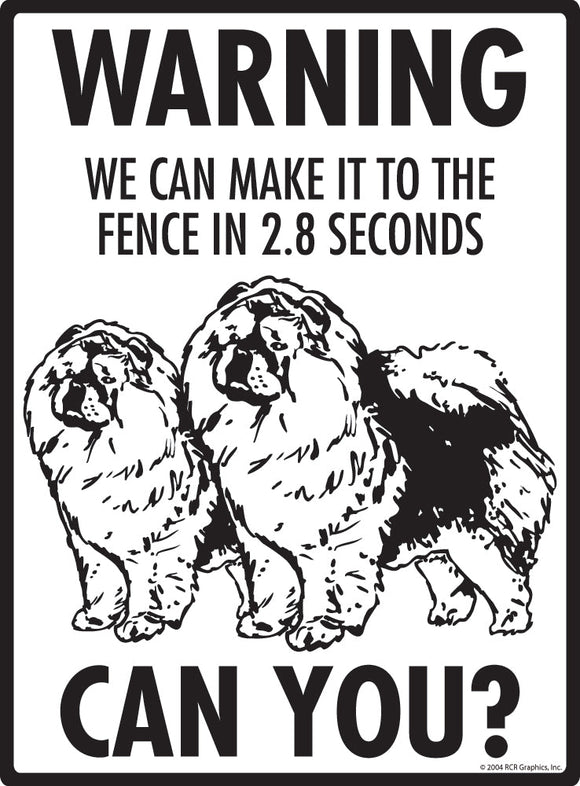 Chow Make It To Fence or Door Signs (9" x 12")