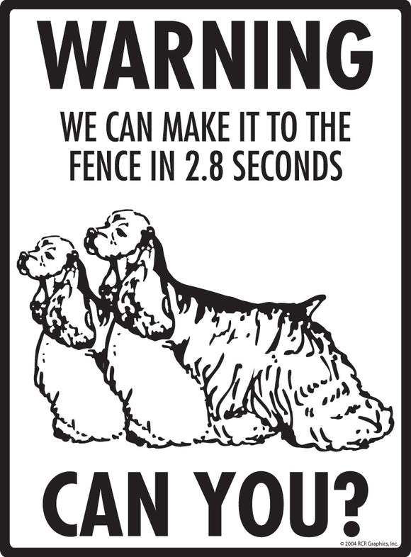 Cocker Spaniel! Make It To Fence or Door Signs (9" x 12")