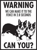 Corgi! Make It To Fence or Door Signs (9" x 12")-3