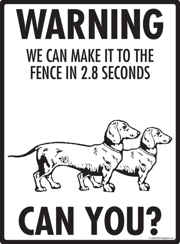 Dachshund Make It To Fence or Door Signs (9" x 12")